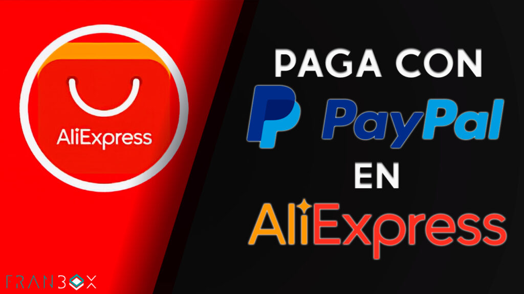 Conoce cómo pagar en AliExpress desde México FranBoxOriginal Blog